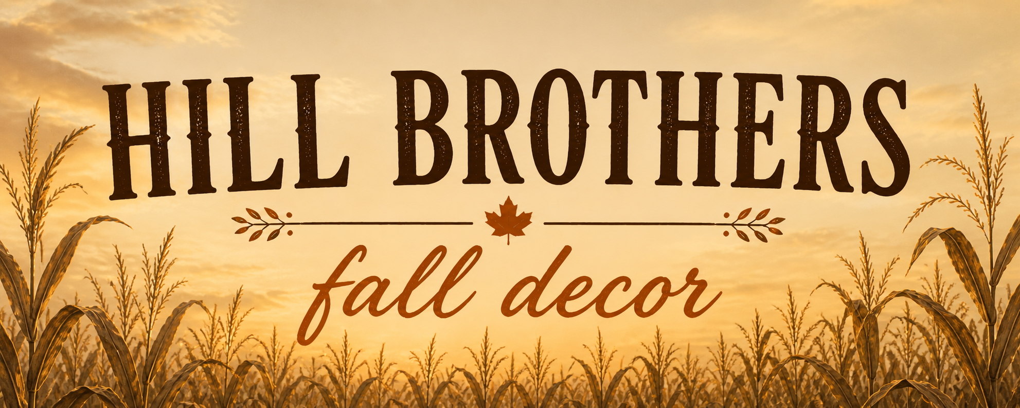 Hill Brothers fall decor banner